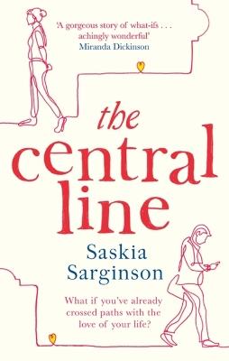 The Central Line: The unforgettable love story from the Richard & Judy Book Club bestselling author - Saskia Sarginson - cover
