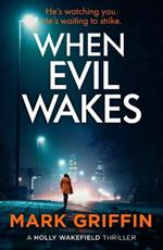 When Evil Wakes: The serial killer thriller that will have you gripped