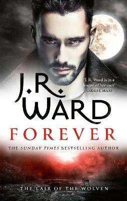 Forever: The next steamy adventure in the Wolven series - J. R. Ward - cover