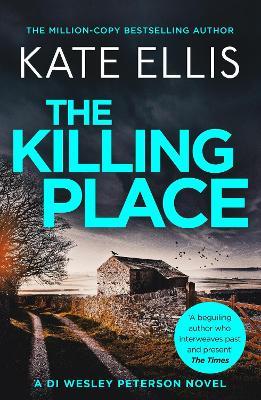 The Killing Place: Book 27 in the DI Wesley Peterson crime series - Kate Ellis - cover