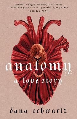 Anatomy: A Love Story: the must-read Reese Witherspoon Book Club Pick - Dana Schwartz - cover