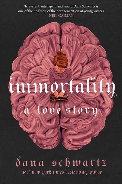 Immortality: A Love Story - Dana Schwartz - ebook