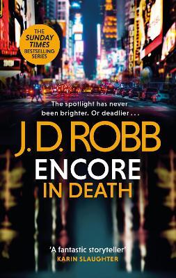 Encore in Death: An Eve Dallas thriller (In Death 56) - J. D. Robb - cover