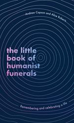 The Little Book of Humanist Funerals