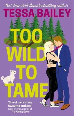 Too Wild to Tame - Tessa Bailey - cover