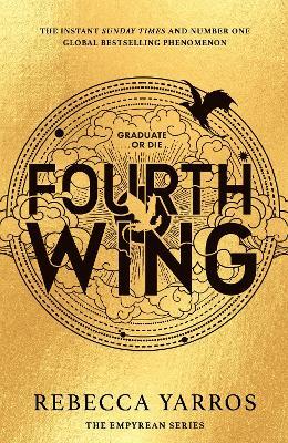 Fourth Wing: DISCOVER THE INSTANT SUNDAY TIMES AND NUMBER ONE GLOBAL BESTSELLING PHENOMENON!* - Rebecca Yarros - cover