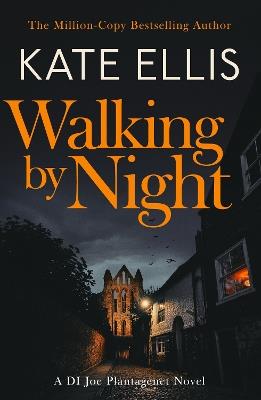 Walking by Night: Book 5 in the Joe Plantagenet series - Kate Ellis - cover