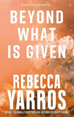 Beyond What is Given - Rebecca Yarros - cover