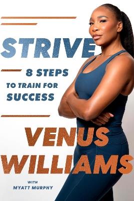 Strive: 8 Steps to Train for Success - Venus Williams - cover