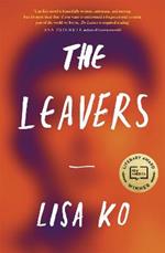 The Leavers: Winner of the PEN/Bellweather Prize for Fiction