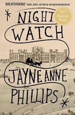 Night Watch: Winner of the Pulitzer Prize for Fiction 2024