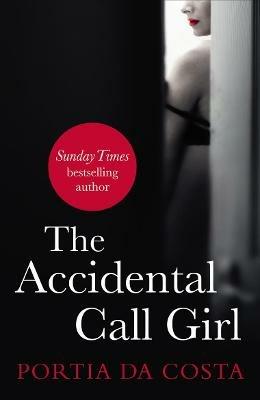 The Accidental Call Girl - Portia Da Costa - cover