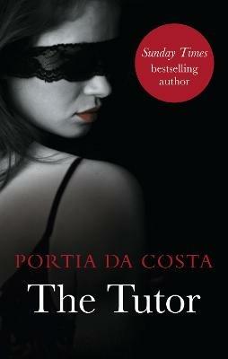 The Tutor: Black Lace Classics - Portia Da Costa - cover