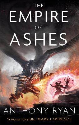 The Empire of Ashes: Book Three of Draconis Memoria - Anthony Ryan - cover