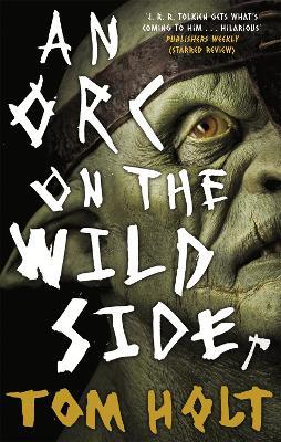 An Orc on the Wild Side - Tom Holt - cover