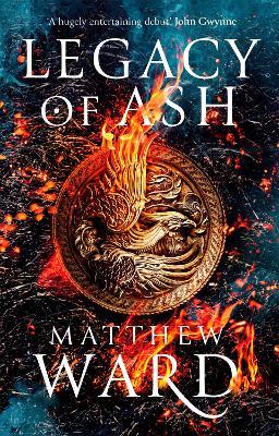 Legacy of Ash: Book One of the Legacy Trilogy - Matthew Ward - cover