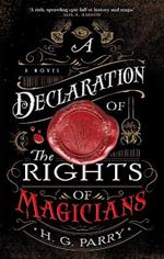 A Declaration of the Rights of Magicians: The Shadow Histories, Book One