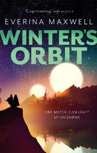 Winter's Orbit: The instant Sunday Times bestseller and queer space opera