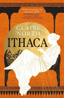Ithaca: The exquisite, gripping tale that breathes life into ancient myth - Claire North - cover