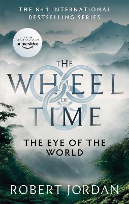 The Eye Of The World: Book 1 of the Wheel of Time (Now a major TV series) - Robert Jordan - cover