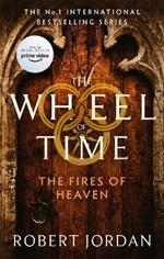 The Fires Of Heaven: Book 5 of the Wheel of Time (soon to be a major TV series)