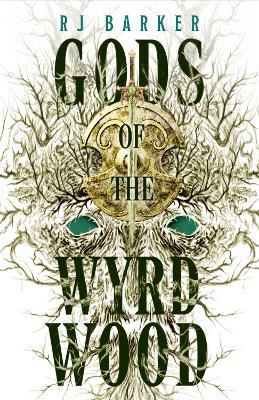 Gods of the Wyrdwood: The Forsaken Trilogy, Book 1: 'Avatar meets Dune - on shrooms. Five stars.' -SFX - RJ Barker - cover