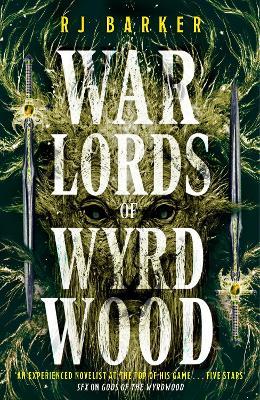 Warlords of Wyrdwood: The Forsaken Trilogy, Book 2 - RJ Barker - cover