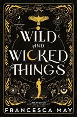 Wild and Wicked Things: The Instant Sunday Times Bestseller and Tiktok Sensation