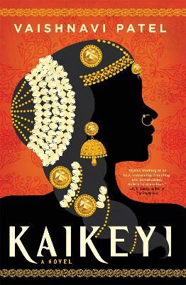 Kaikeyi: the instant New York Times bestseller and Tiktok sensation - Vaishnavi Patel - cover