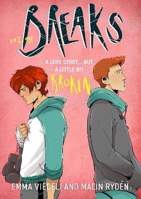 Breaks Volume 1: The enemies-to-lovers queer webcomic sensation . . . that's a little bit broken - Emma Vieceli,Malin Ryden - cover