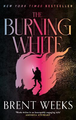 The Burning White: Book Five of Lightbringer - Brent Weeks - cover