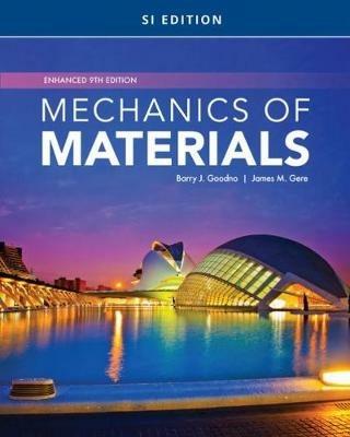 Mechanics of Materials, Enhanced, SI Edition - Barry Goodno,James Gere - cover