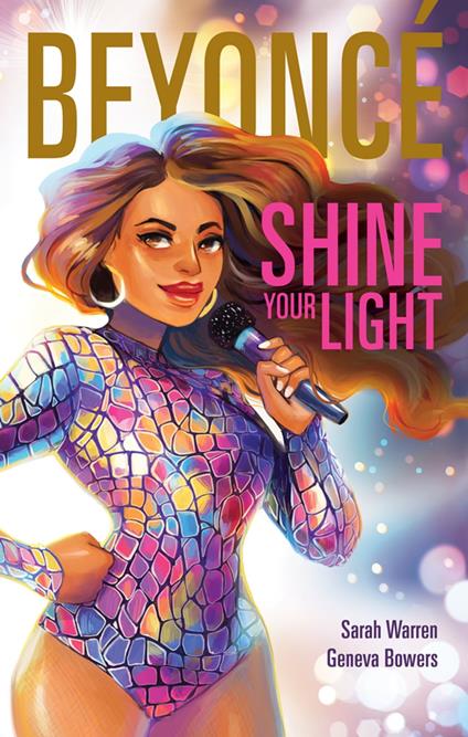 Beyoncé: Shine Your Light - Sarah Warren,Geneva Bowers - ebook