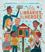 Little Libraries, Big Heroes