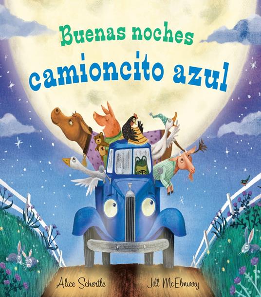 Buenas noches camioncito azul - Alice Schertle,Jill McElmurry - ebook