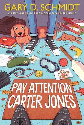 Pay Attention, Carter Jones - Gary D Schmidt - cover