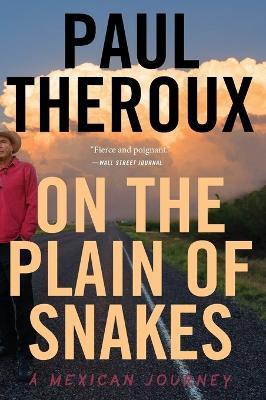 ON THE PLAIN OF SNAKES - PAUL THEROUX - cover