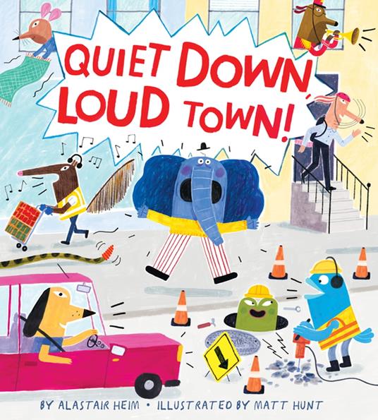 Quiet Down, Loud Town! - Alastair Heim,Matt Hunt - ebook