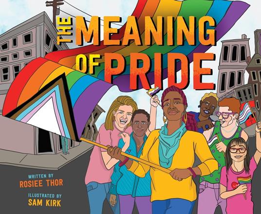 The Meaning of Pride - Rosiee Thor,Sam Kirk - ebook