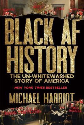 Black AF History: The Un-Whitewashed Story of America - Michael Harriot - cover