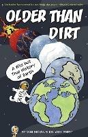 Older Than Dirt: A Wild but True History of Earth - Don Brown,Michael Perfit - cover