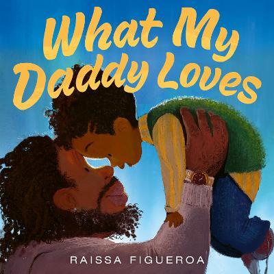What My Daddy Loves - Raissa Figueroa - cover
