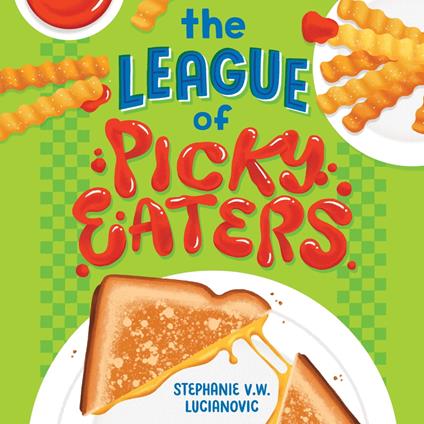 The League of Picky Eaters