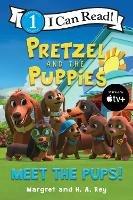 Pretzel and the Puppies: Meet the Pups! - Margret Rey - cover