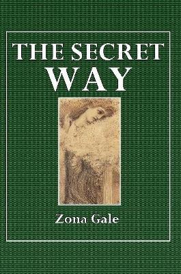 The Secret Way - Zona Gale - cover