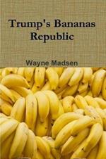 Trump's Bananas Republic