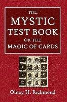 The Mystic Test Book or the Magic of the Cards - Olney H Richmond - cover