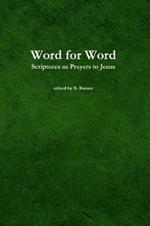 Word for Word: Scriptures as Prayers to Jesus