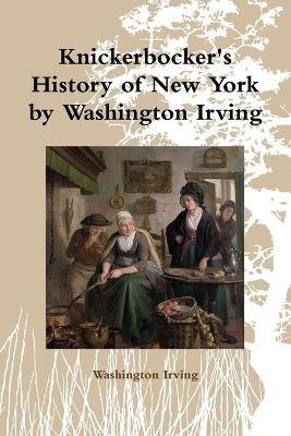 Knickerbocker's History of New York by Washington Irving - Washington Irving - cover