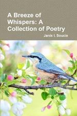 A Breeze of Whispers:A Collection of Poetry